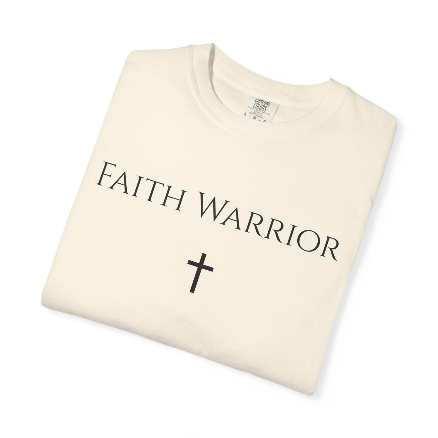 Faith Warrior - Comfort Colors Unisex Shirt