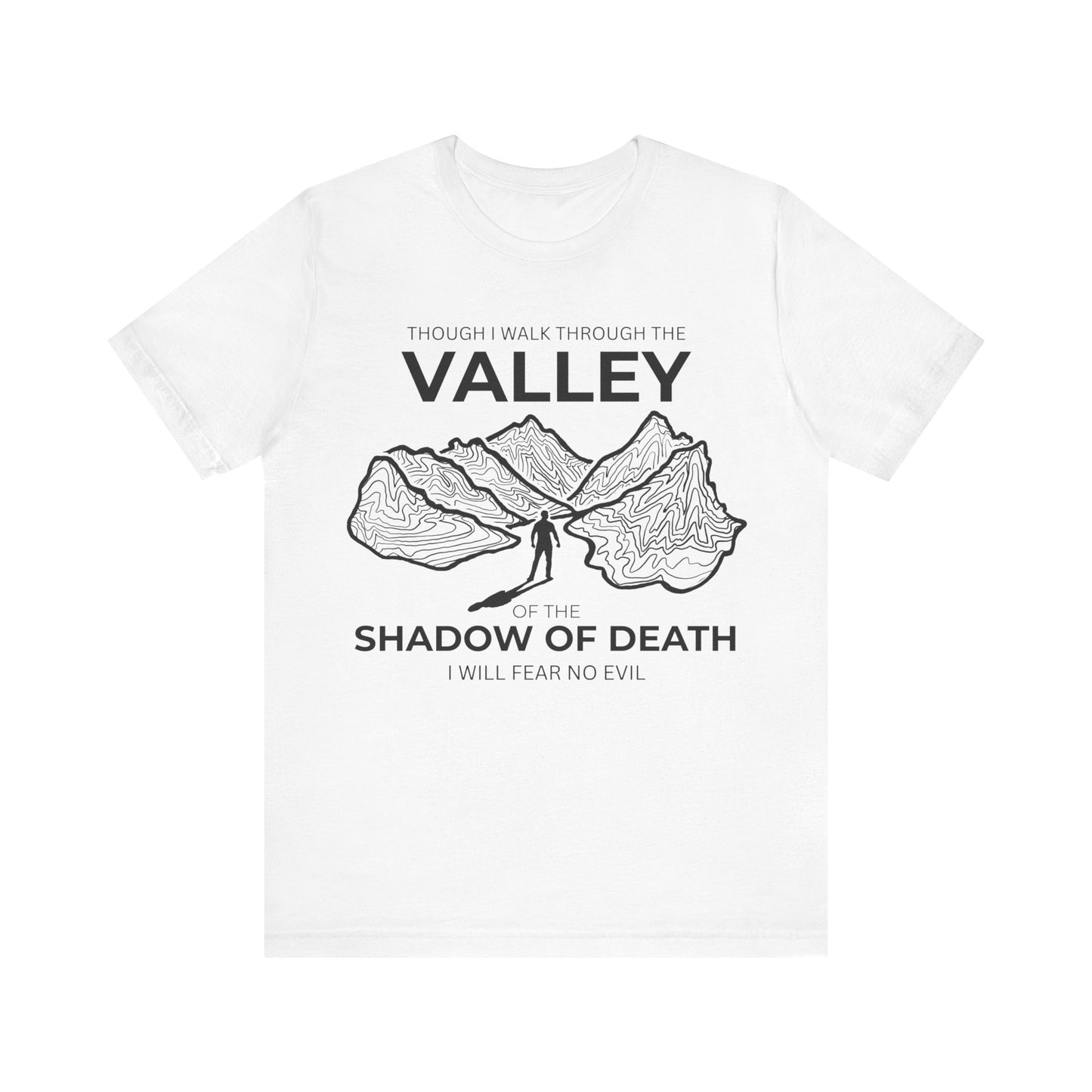Psalm 23 - The Valley - Soft Unisex Jersey Tee - Rebels in Faith