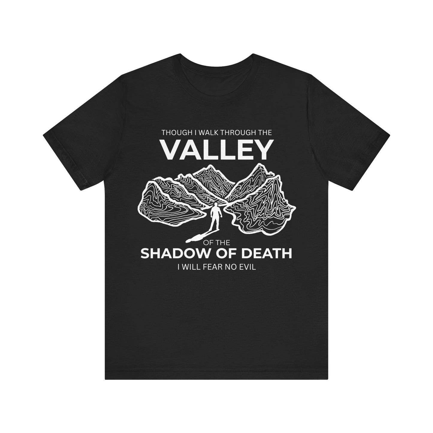 Psalm 23 - The Valley - Soft Unisex Jersey Tee - Rebels in Faith